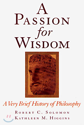 A Passion for Wisdom: A Very Brief History of Philosophy