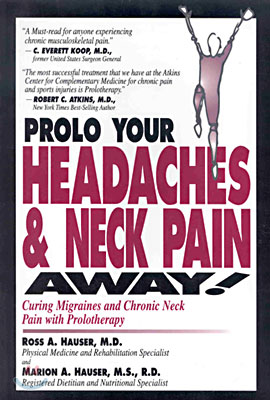 Prolo Your Headaches and Neck Pain Away!