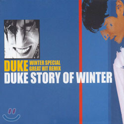듀크 - Story Of Winter/Winter Special Great Hit Remix