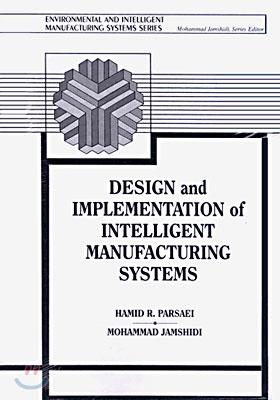 Design and Implementation of Intelligent Manufacturing Systems