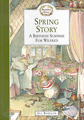 (Brambly Hedge) Spring Story : A Birthday Surprise For Wilfred (Paperback)