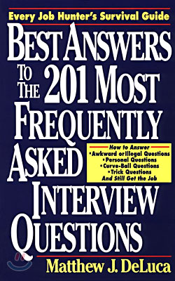 Best Answers to the 201 Most Frequently Asked Interview Questions