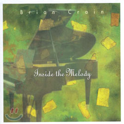 Brian Crain - Inside The Melody