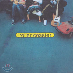 롤러코스터 (Roller Coaster) 1집 - Roller Coaster