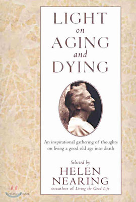 Light on Aging and Dying: Wise Words