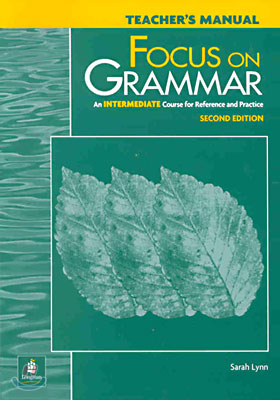 Focus on Grammar Intermediate : Teacher&#39;s Manual