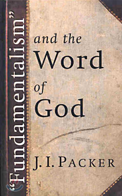 Fundamentalism and the Word of God