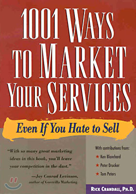 1001 Ways to Market Your Services: For People Who Hate to Sell