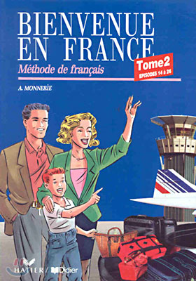 Bienvenue en France 2 : livre de l&#39;eleve (Episodes 14-26)