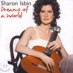 Sharon Isbin - Dreams Of A World