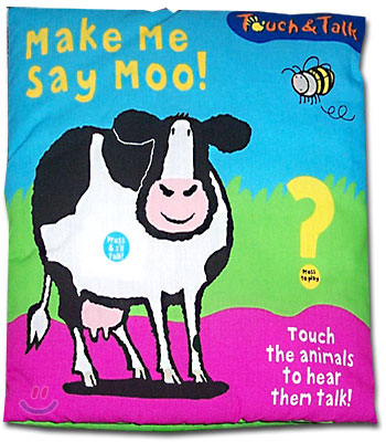 Make Me Say Moo! (Cloth Book)