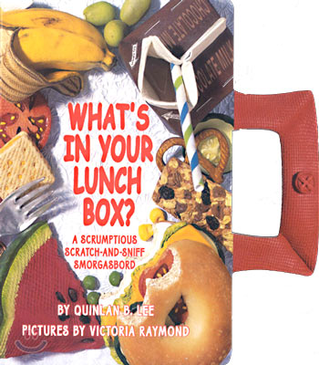 What&#39;s in Your Lunch Box? (Scratch and Sniff)