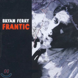 Bryan Ferry - Frantic