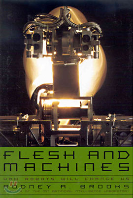 Flesh and Machines: How Robots Will Change Us (Hardcover)