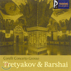 Corelli Concerto Grosso, Op.6 : Tretyakov &amp; Barshai