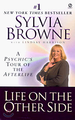 Life on the Other Side: A Psychic&#39;s Tour of the Afterlife