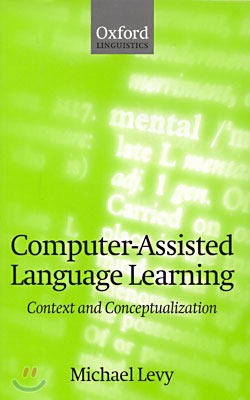 Computer-Assisted Language Learning: Context and Conceptualization