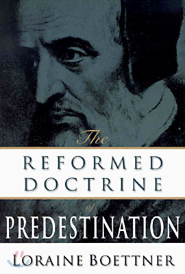 The Reformed Doctrine of Predestination