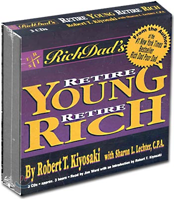 Rich Dad&#39;s Retire Young, Retire Rich