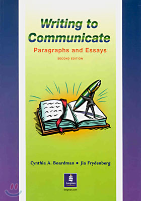 Writing to Communicate : Paragraphs and Essays