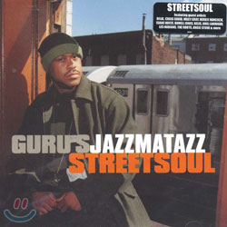 Guru's Jazzmatazz - Streetsoul