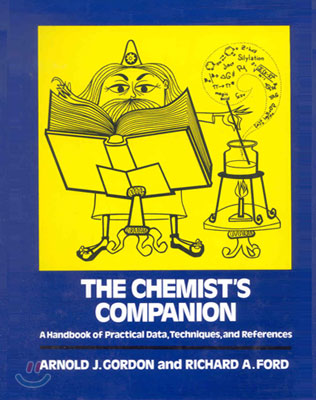 The Chemist&#39;s Companion: A Handbook of Practical Data, Techniques, and References