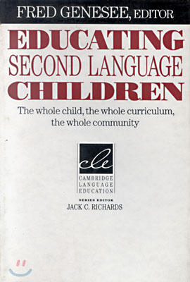Educating Second Language Children: The Whole Child, the Whole Curriculum, the Whole Community