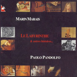 Paolo Pandolfo 마랭 마레: 비올 연주집 (Marin Marais: Le Labyrinthe) 파올로 판돌프