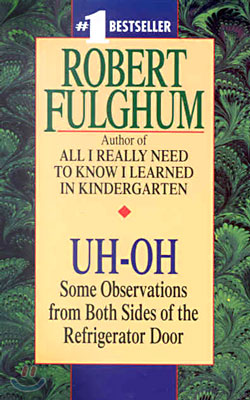 Uh-Oh: Some Observations from Both Sides of the Refrigerator Door (Mass Market Paperback)