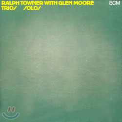 Ralph Towner With Glen Moore - Trios/Solos