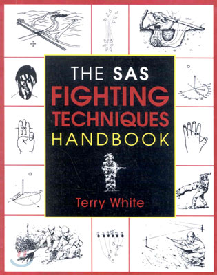 The Sas Fighting Techniques Handbook