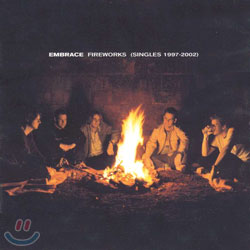 Embrace - Fireworks (Singles 1997 - 2002)