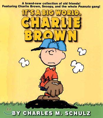 It&#39;s a Big World, Charlie Brown