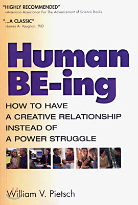 Human Be-Ing: How to Have a Creative Relationship Instead of a Power Struggle