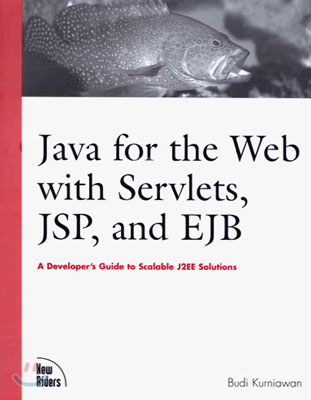 Java for the Web With Servlets, Jsp, and Ejb