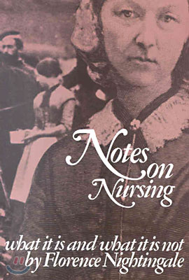 Notes on Nursing: What It Is, and What It Is Not (Paperback)