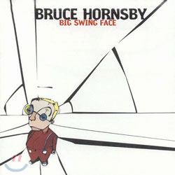 Bruce Hornsby - Big Swing Face