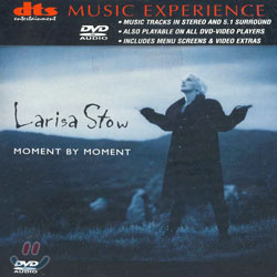 [DVD-Audio] Larisa Stow Moment By Moment, dts