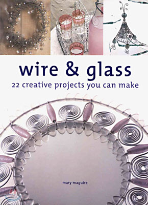 Wire &amp; Glass