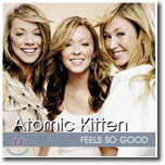 Atomic Kitten - Feels So Good