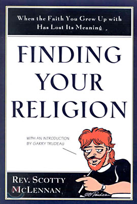 Finding Your Religion: When the Faith You Grew Up with Has Lost Its Meaning