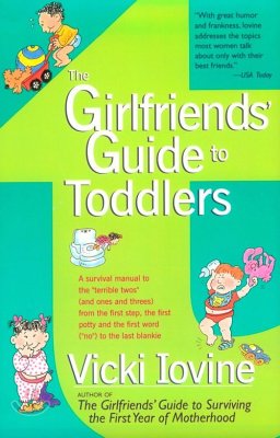 The Girlfriends&#39; Guide to Toddlers