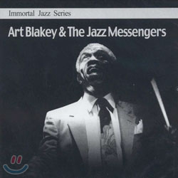 Immortal Jazz Series - Art Blakey &amp; The Jazz Messengers (아트 블레이키 &amp; 재즈 메신저스)