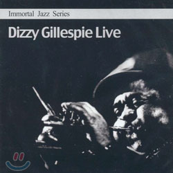 Immortal Jazz Series - Dizzy Gillespie Live