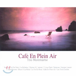 Trio Montmartre - Cafe En Plein Air