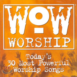 와우 워십 (Wow Worship Orange - Today&#39;s 30 Most Powerful Worship Songs)
