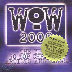 Wow 2000 - The Year&#39;s 30 Top Christian Artists And Hits