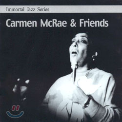 Immortal Jazz Series - Carmen McRae & Friends (카르멘 멕레이 & 프렌즈)