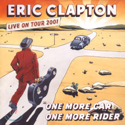 Eric Clapton - One More Car, One More Rider