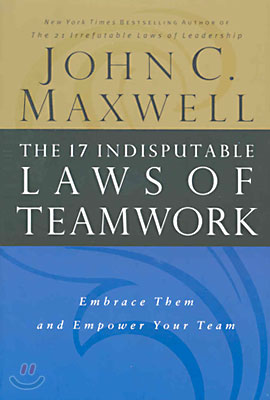 The 17 Indisputable Laws of Teamwork